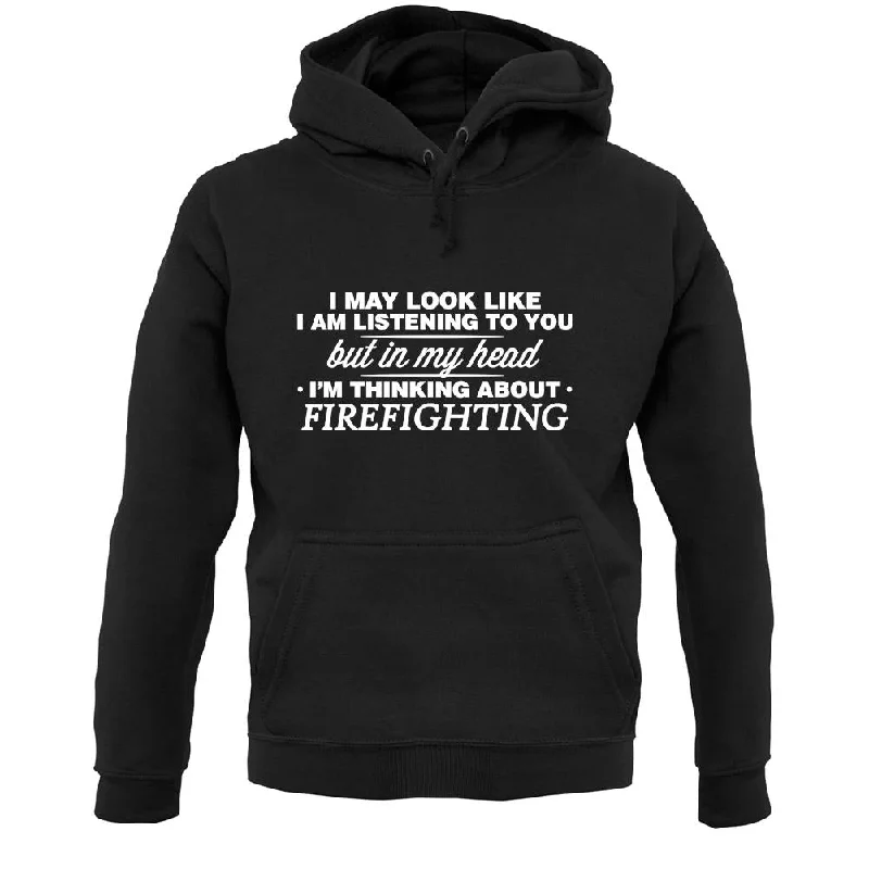 In My Head I'm Firefighting Unisex Hoodie Hoodie with Elastic Cuffs Stretchable Comfortable In My Head I'm Firefighting Unisex Hoodie Hoodie with Elastic Cuffs Stretchable Comfortable