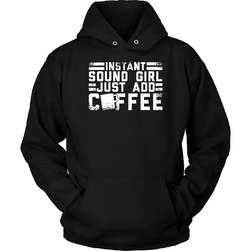 Instant Sound Girl - Just Add Coffee Hoodie Hoodie with Tied Waist Feminine Flattering Instant Sound Girl - Just Add Coffee Hoodie Hoodie with Tied Waist Feminine Flattering