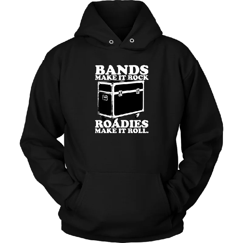 Bands Make It Rock...Roadies Make It Roll Hoodie Hoodie with Hem Embroidery Detailed Premium