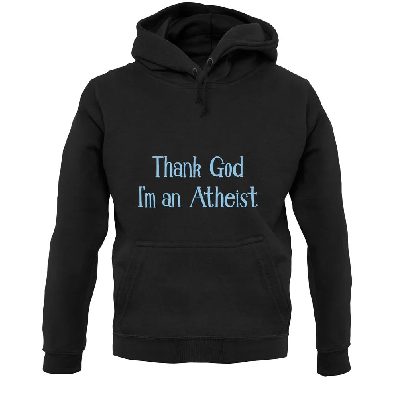Thank God I'm An Atheist Unisex Hoodie Hoodie with Hem Patch Decorative Personalized